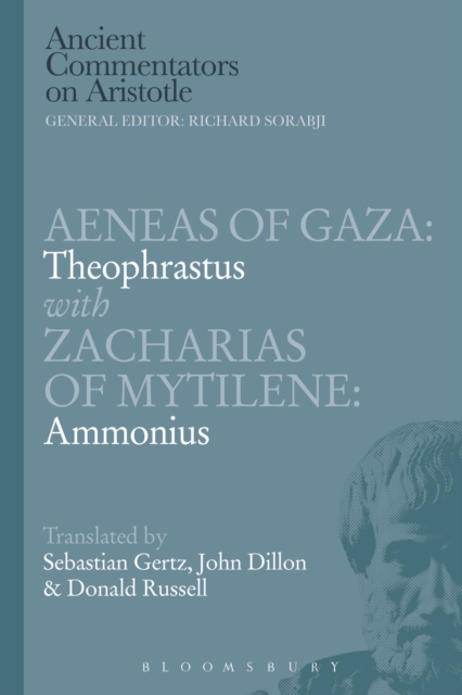 Aeneas of Gaza: Theophrastus with Zacharias of Mytilene: Ammonius, Paperback / softback Book
