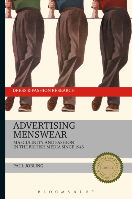 Advertising Menswear : Masculinity and Fashion in the British Media Since 1945, EPUB eBook