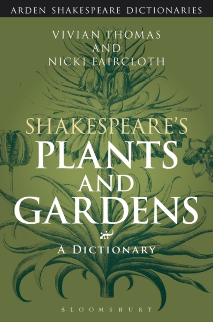 Shakespeare's Plants and Gardens: A Dictionary, PDF eBook