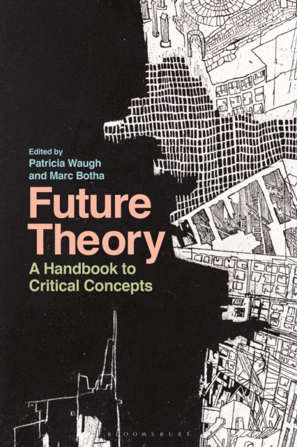 Future Theory : A Handbook to Critical Concepts, Paperback / softback Book