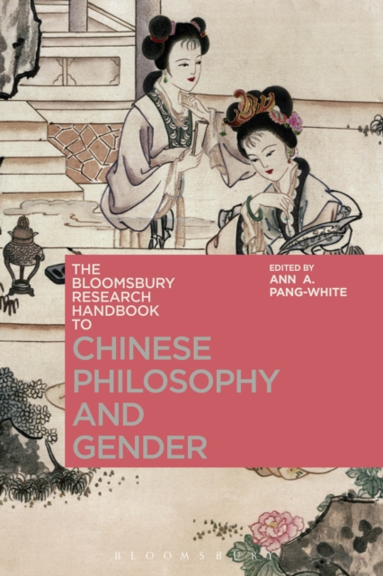 The Bloomsbury Research Handbook of Chinese Philosophy and Gender, PDF eBook
