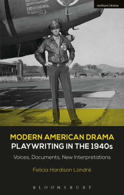 Modern American Drama: Playwriting in the 1940s : Voices, Documents, New Interpretations, Hardback Book