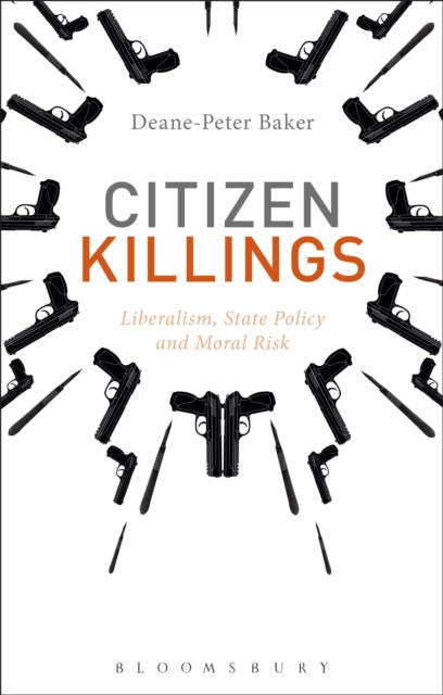 Citizen Killings : Liberalism, State Policy and Moral Risk, PDF eBook