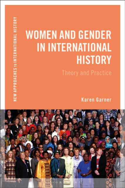 Women and Gender in International History : Theory and Practice, Paperback / softback Book