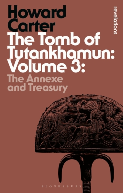 The Tomb of Tutankhamun: Volume 3 : The Annexe and Treasury, Paperback / softback Book