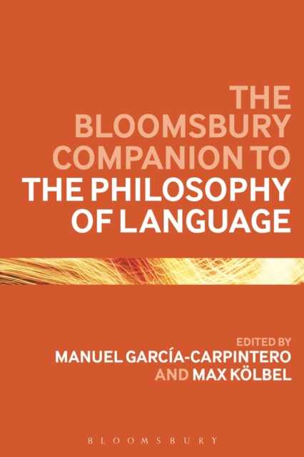 The Bloomsbury Companion to the Philosophy of Language, PDF eBook