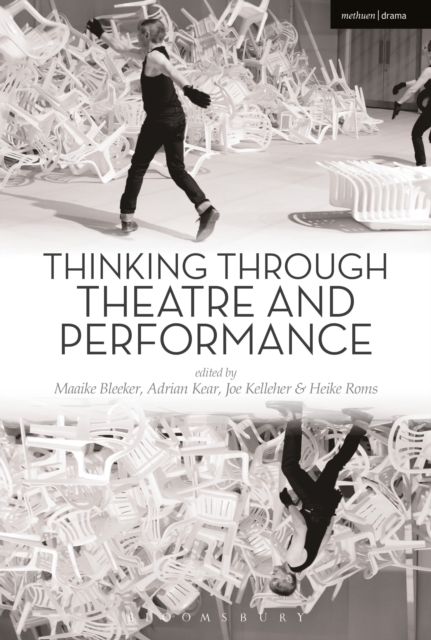 Thinking Through Theatre and Performance, Paperback / softback Book