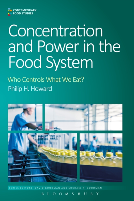 Concentration and Power in the Food System : Who Controls What We Eat?, PDF eBook