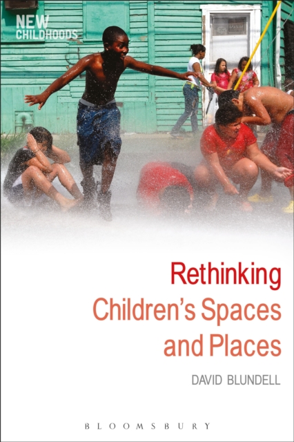 Rethinking Children's Spaces and Places, Paperback / softback Book