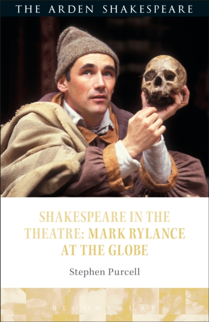 Shakespeare in the Theatre: Mark Rylance at the Globe, PDF eBook