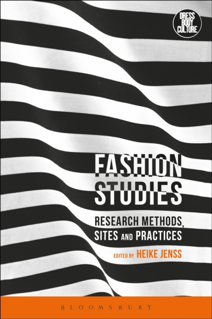 Fashion Studies : Research Methods, Sites, and Practices, EPUB eBook