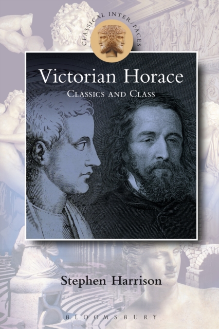Victorian Horace : Classics and Class, Hardback Book