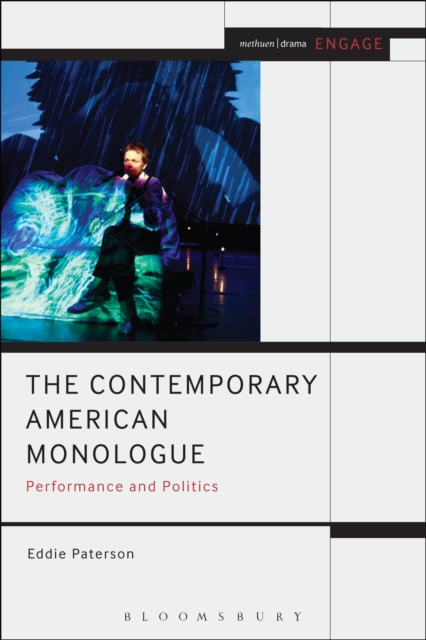 The Contemporary American Monologue : Performance and Politics, PDF eBook