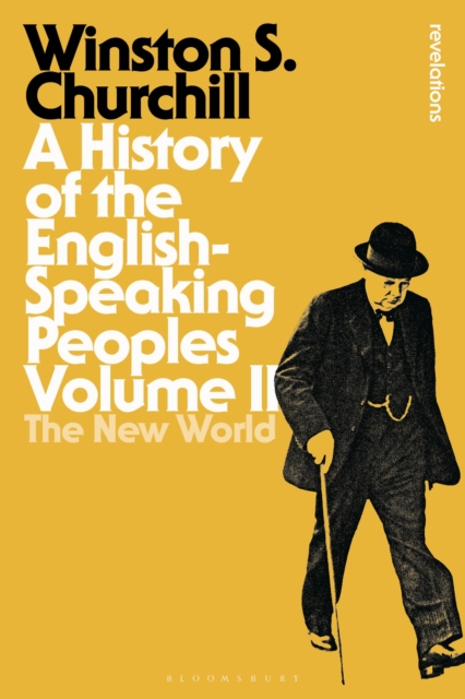A History of the English-Speaking Peoples Volume II : The New World, Paperback / softback Book