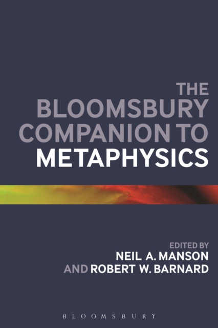 The Bloomsbury Companion to Metaphysics, Paperback / softback Book