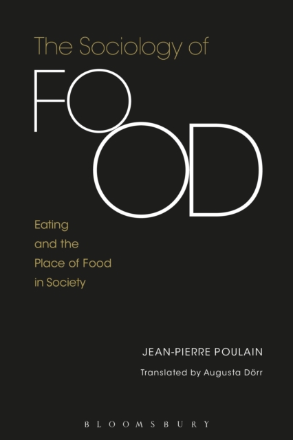 The Sociology of Food : Eating and the Place of Food in Society, Hardback Book