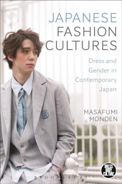 Japanese Fashion Cultures : Dress and Gender in Contemporary Japan, EPUB eBook
