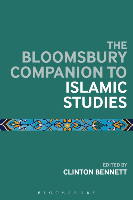 The Bloomsbury Companion to Islamic Studies, Paperback / softback Book