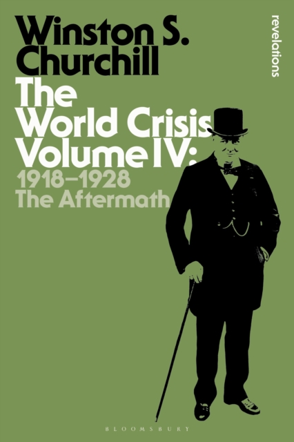 The World Crisis Volume IV : 1918-1928: The Aftermath, Paperback / softback Book