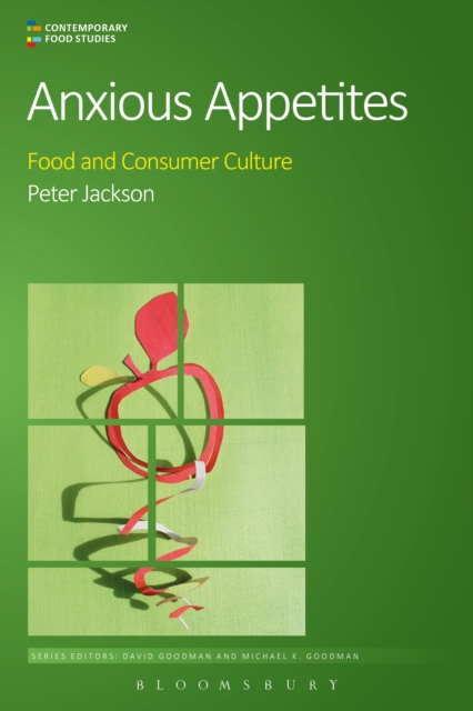 Anxious Appetites : Food and Consumer Culture, PDF eBook