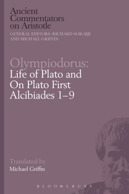 Olympiodorus: Life of Plato and On Plato First Alcibiades 1–9, PDF eBook