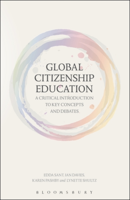 Global Citizenship Education: A Critical Introduction to Key Concepts and Debates, PDF eBook