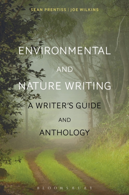 Environmental and Nature Writing : A Writer's Guide and Anthology, EPUB eBook