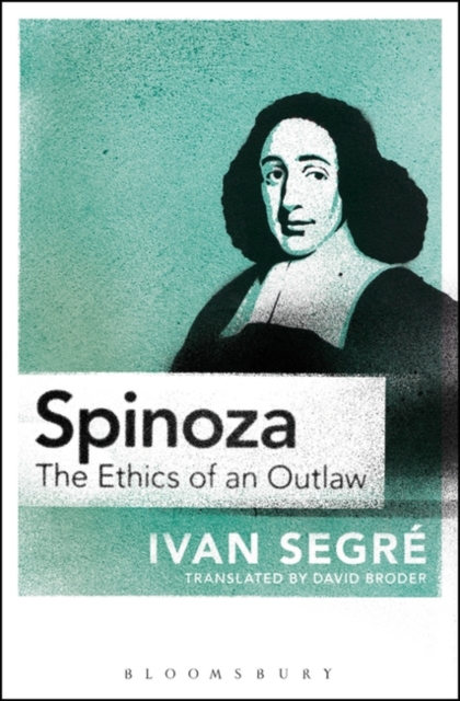 Spinoza : The Ethics of an Outlaw, PDF eBook