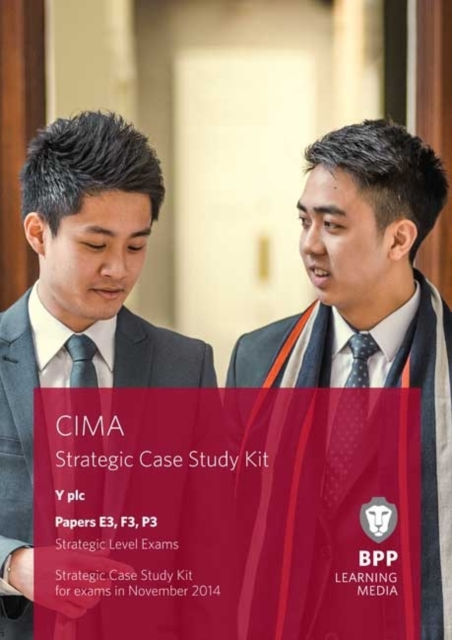CIMA Strategic Level Case Study Kit (Papers E3, F3 & P3) : Case Study Kit Papers E3, F3 and P3 strategic level exams, Paperback Book