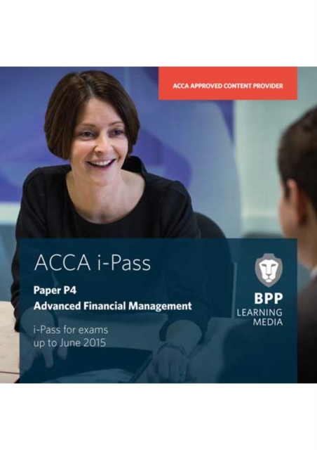 ACCA P4 Advanced Financial Management : iPass, CD-ROM Book