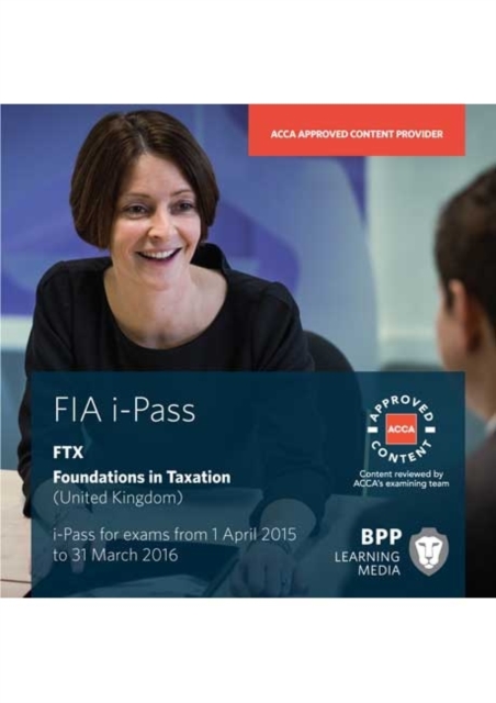 FIA Foundations in Taxation FTX FA2014 : iPass, CD-ROM Book