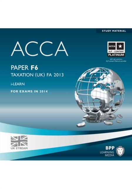 ACCA F6 Taxation FA2013 : iLearn Paper F6, CD-ROM Book