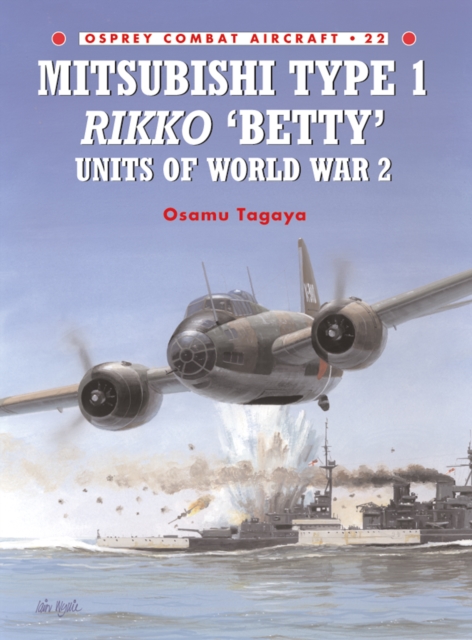 Mitsubishi Type 1 Rikko ‘Betty’ Units of World War 2, EPUB eBook