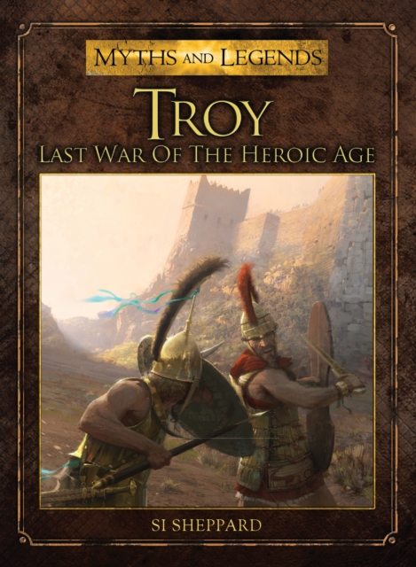 Troy : Last War of the Heroic Age, EPUB eBook