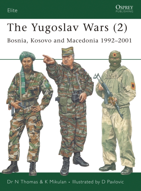 The Yugoslav Wars (2) : Bosnia, Kosovo and Macedonia 1992–2001, PDF eBook