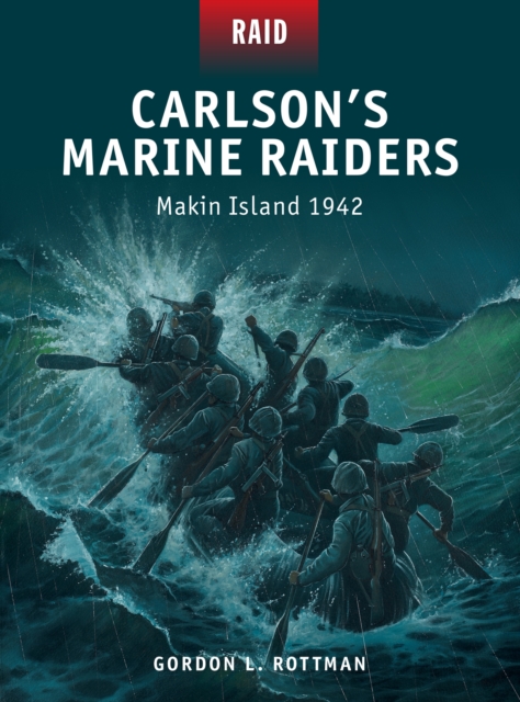 Carlson s Marine Raiders : Makin Island 1942, EPUB eBook