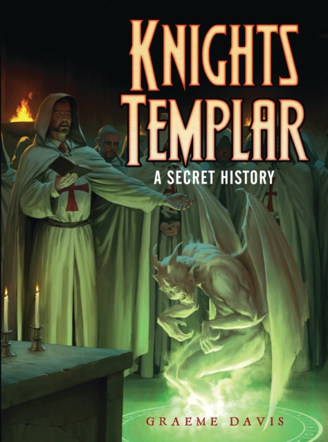 Knights Templar : A Secret History, PDF eBook