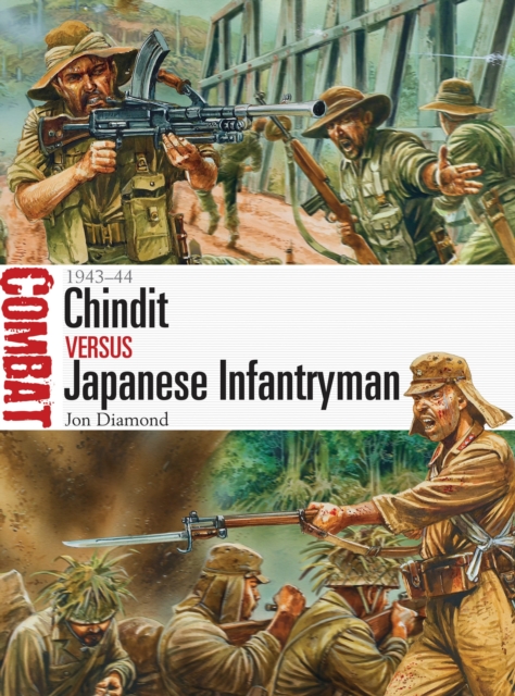 Chindit vs Japanese Infantryman : 1943-44, Paperback / softback Book