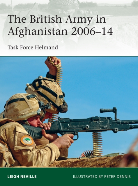 The British Army in Afghanistan 2006 14 : Task Force Helmand, EPUB eBook