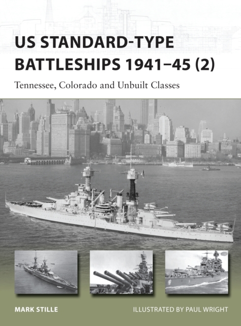 US Standard-type Battleships 1941–45 (2) : Tennessee, Colorado and Unbuilt Classes, PDF eBook