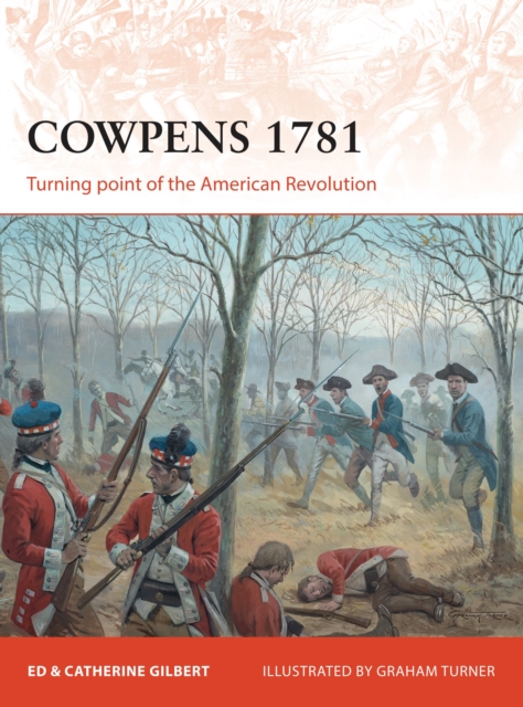 Cowpens 1781 : Turning point of the American Revolution, Paperback / softback Book