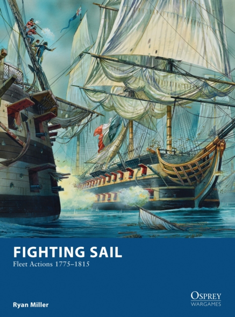 Fighting Sail : Fleet Actions 1775-1815, Paperback / softback Book