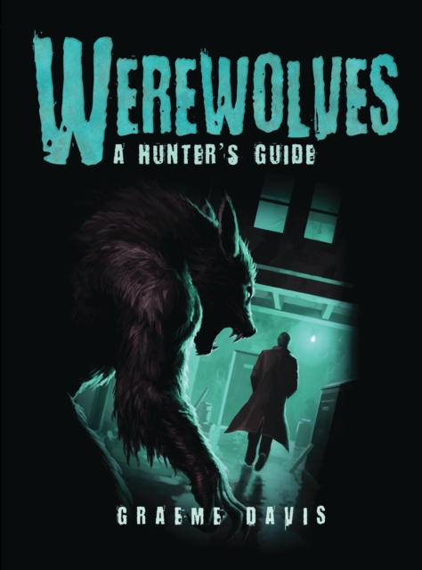 Werewolves : A Hunter's Guide, Paperback / softback Book