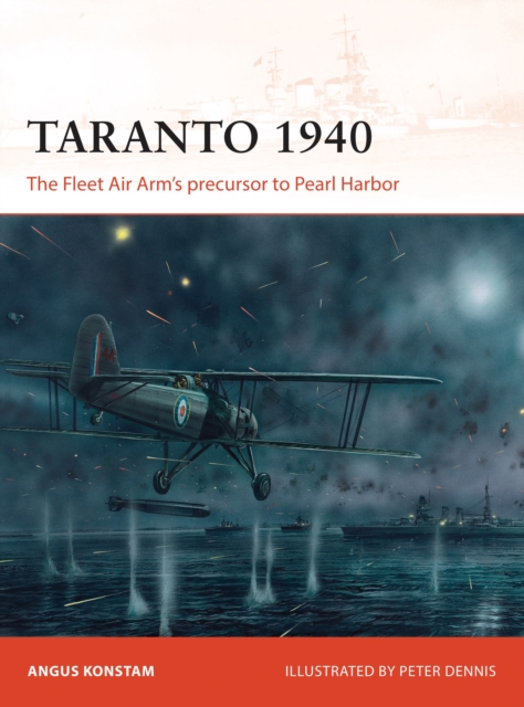 Taranto 1940 : The Fleet Air Arm s precursor to Pearl Harbor, PDF eBook