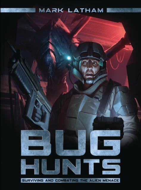 Bug Hunts : Surviving and Combating the Alien Menace, PDF eBook