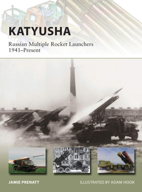 Katyusha : Russian Multiple Rocket Launchers 1941–Present, PDF eBook