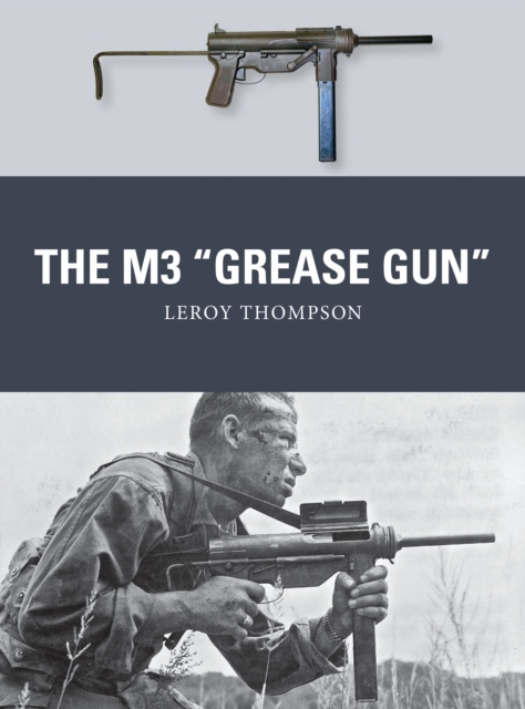 The M3 "Grease Gun", Paperback / softback Book