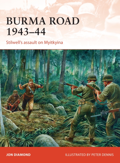 Burma Road 1943 44 : Stilwell's assault on Myitkyina, EPUB eBook