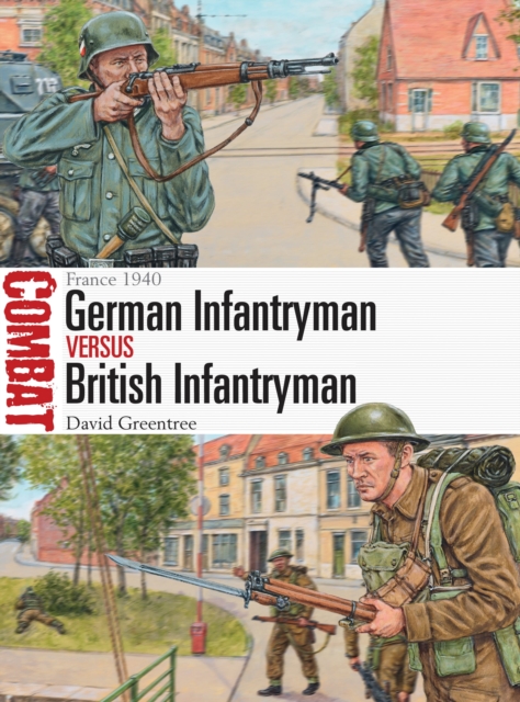 German Infantryman vs British Infantryman : France 1940, Paperback / softback Book