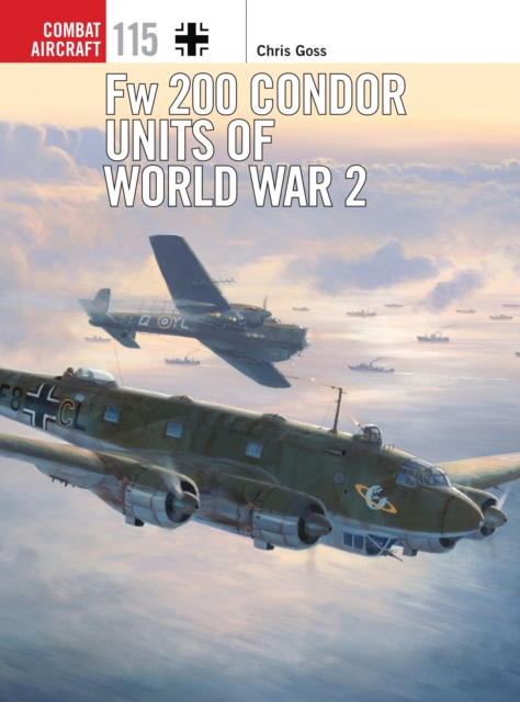 Fw 200 Condor Units of World War 2, Paperback / softback Book